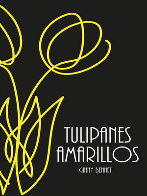 cover image of Tulipanes amarillos